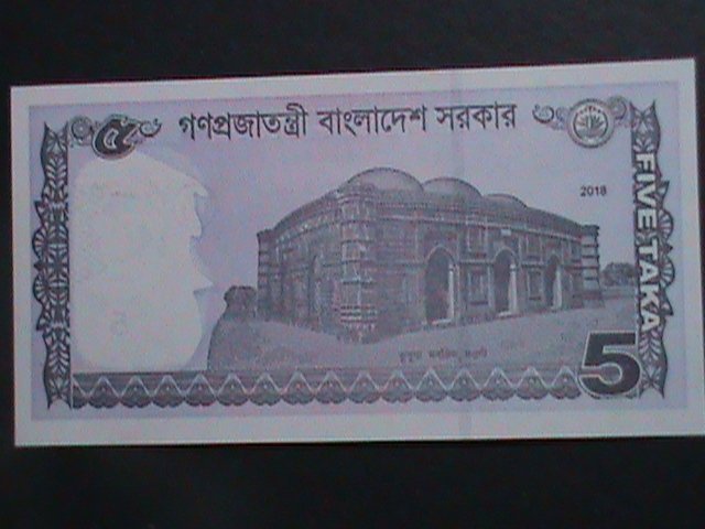 BANGLADDESH-2018  BANK OF BANGLADESH 5 TAKA-UNCIRCULATED CURRENCY VERY FINE