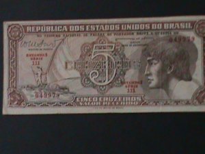 ​BRAZIL-1961-REPUBLIC OF BRIZIL $5 CRUZEIRO-CIR-VF-1ST NOTE OF BRIZIL-LAST ONE