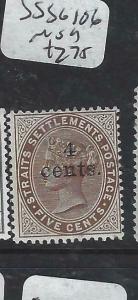 MALAYA  STRAITS SETTLEMENTS  (P0906B)  QV 4C/5C  SG 106  MOG