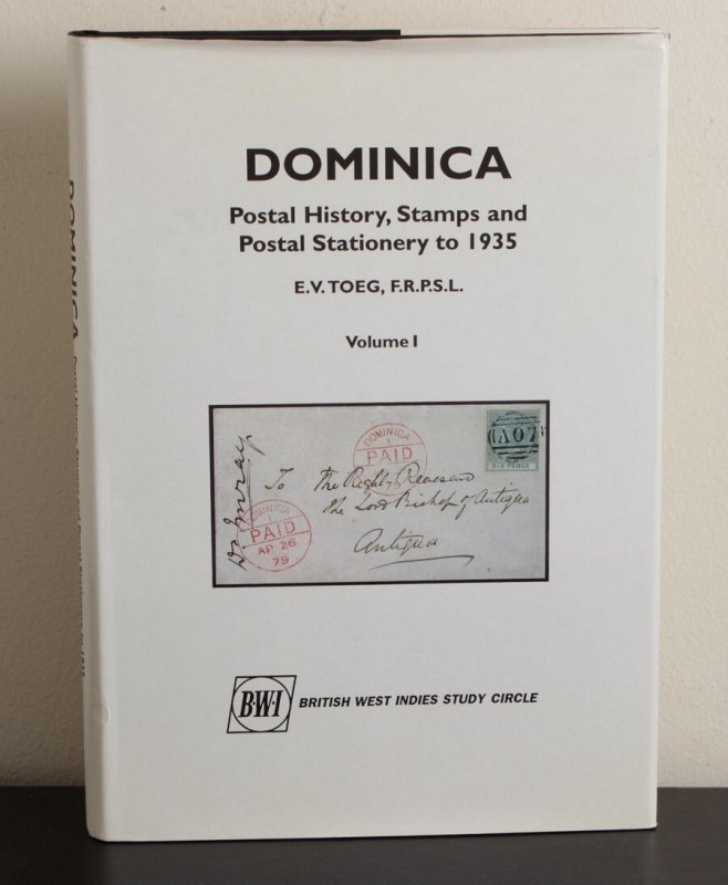 Dominica Postal History, Stamps & Postal Stationery to 1935. By Toeg.  