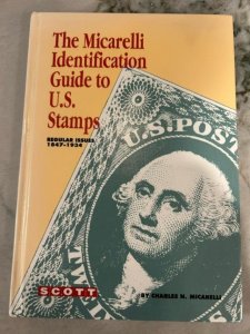 Micarelli Identification Guide to U S Stamps: Regular Issues, 1847-1934, 1991 ed