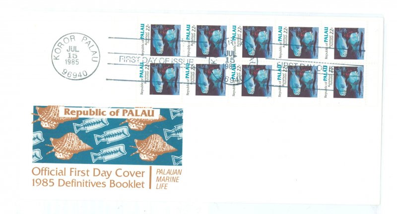 Palau 76a 1985 22c Marine Life definitive booklet pane of ten on a cachet unaddressed first day cover.