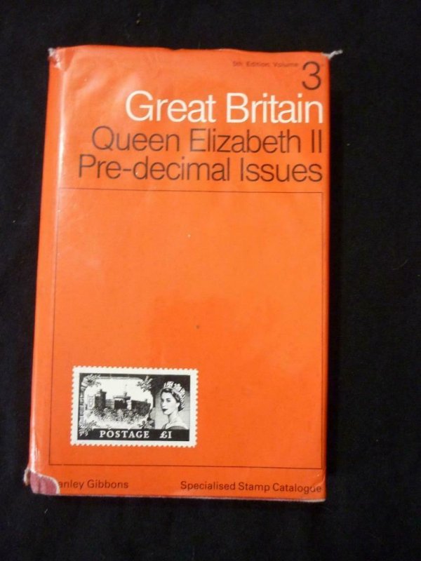 STANLEY GIBBONS GREAT BRITAIN SPECIALISED CATALOGUE VOL 3 QE2 PRE-DECIMAL ISSUES