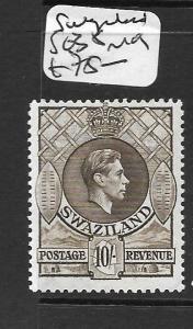 SWAZILAND (P1009B) KGVI 10/- SG 38  MOG