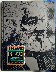 I Have A Dream USPS Book-18 Historic Black Americans. 66 pages with 18 stamps