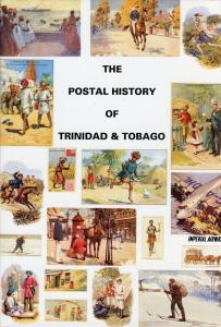 THE POSTAL HISTORY OF TRINIDAD & TOBAGO BY EDWARD B. PROUD & JOE CHIN ALEONG 9781872465241