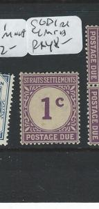 MALAYA STRAITS SETTLEMENTS (PP0710B) POSTAGE DUE 1C   SG D1   MNH