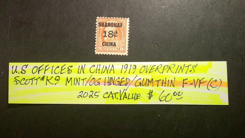 U.S.A. 1919 Offices in China Scott# K9 Mint OG Fine-VF Hinged/Gum Thin