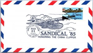 US SPECIAL EVENT COVER HONORING THE CHINA CLIPPER AT SANDICAL EXHIBITION 1985 A