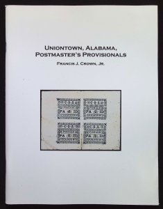 Uniontown, Alabama, Postmaster's Provisionals by Francis Crown (2016)