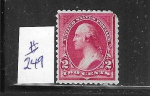 US #249 1894 WASHINGTON 2 CENTS (CARMINE LAKE-TYPE I ) - MINT NH (SHORT CORNER)