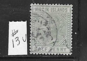 BRITISH VIRGIN IS. SCOTT #13 1883-84 1/2P (GREEN) ) WMK 2 - USED