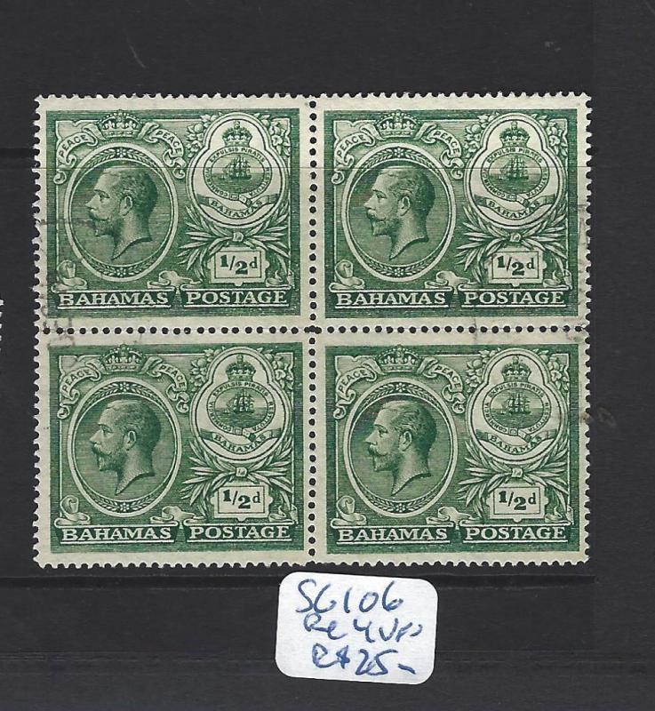 BAHAMAS  (PP2506B)   KGV  1/2D     SG 106  BL OF 4     VFU