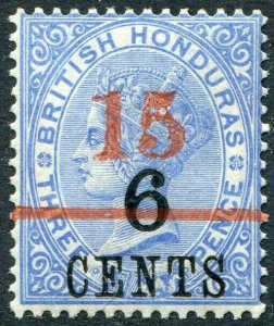 BRITISH HONDURAS-1891 15c on 6c on 3d Ultramarine Sg 50 LMM V48343