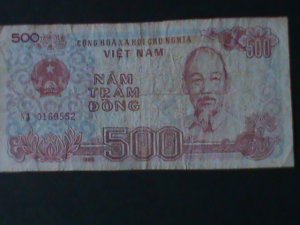 VIETNAM-1989-STATE BANK-$500 DONG- CIRCULATED-VF-35 YEARS OLD