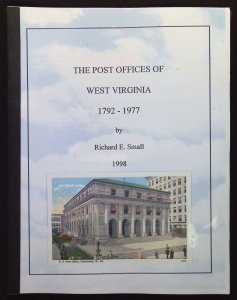 The Post Offices of West Virginia 1792-1977 by Richard E. Small (1998)