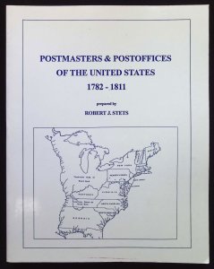 Postmasters & Post Offices of the United States 1782-1811 by Stets (1994)