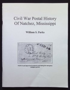 Civil War Postal History of Natchez, Mississippi by William Parks (2002)