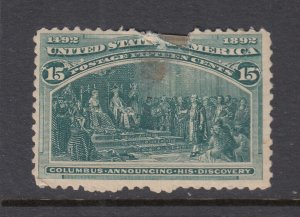 US #238 15c Columbus Issue (Faults - space filler) USED cv$72.00