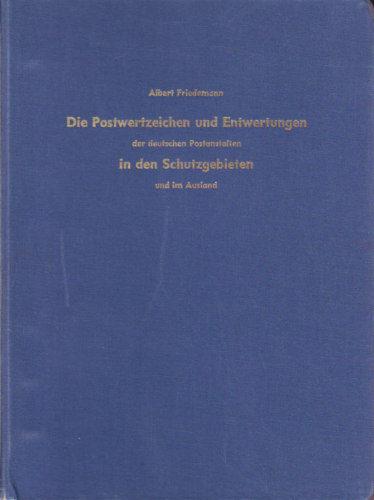 Die Postwertzeichen und Entwertungen, A. Friedemann. German Offices and Colonies