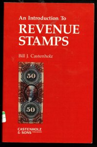 Introduction to Revenue Stamps byBill J. Castenholz