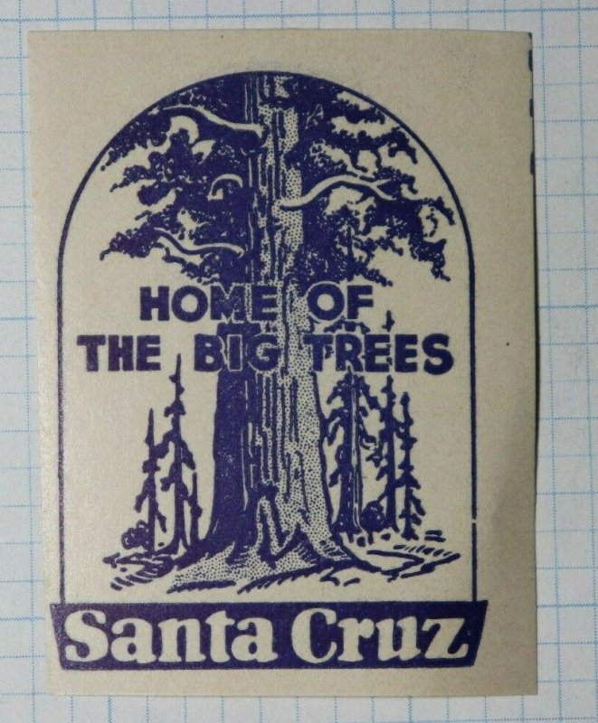 Santa Cruz CA Home of Big Trees Sequoia Company Brand Ad Poster Stamp