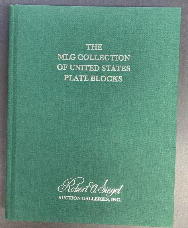 M.L.G. Collection of U.S. Plate Blocks, R.A. Siegel, Sale 971, Apr. 21-23, 2009 