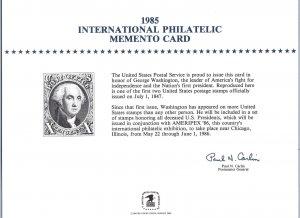 1985 INTERNATIONAL PHILATELIC MOMENTO CARD ISSUED BY THE U.S.P.S.  US #1