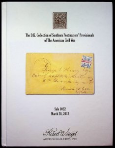 Siegel 1022 - The D.K. Collection of Southern Postmasters' Provisionals (2012)