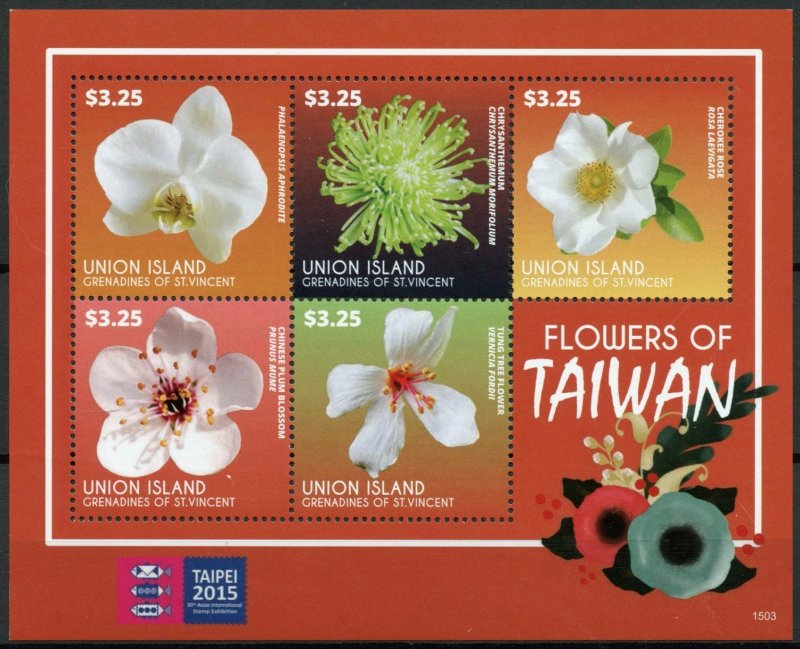 Union Island Grenadines St Vincent 2015 MNH Flowers of Taiwan 5v M/S Taipei Exhb