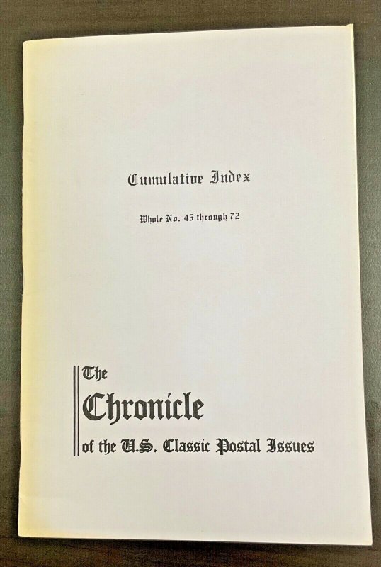 The Chronicle of the US Classic Postal Stamps Issues Cumulative Index f #45-72