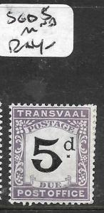 TRANSVAAL  (P0412B) POSTAGE DUE 5D  SG D5  MNH