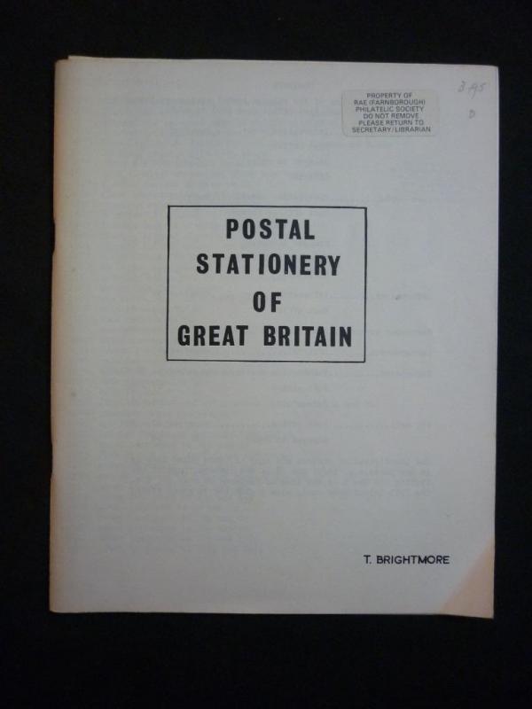 POSTAL STATIONERY OF GREAT BRITAIN by T BRIGHTMORE