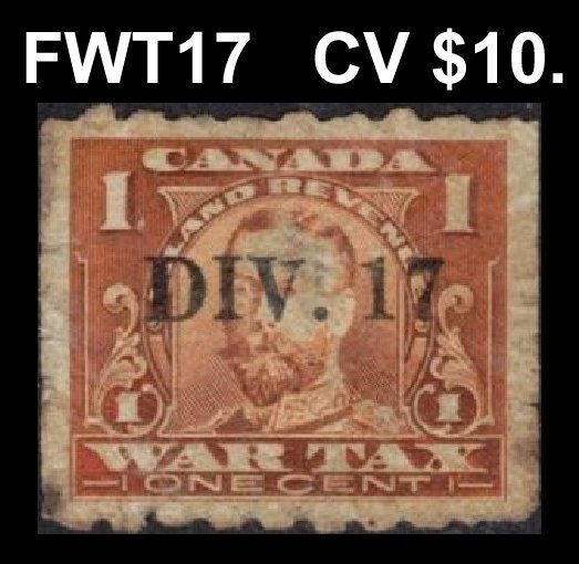 CANADA REVENUE 1915 1c #FWT17 WAR TAX RARE DIV 17 PRECANCEL CV $10.  SEE SCAN