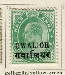 INDIA GWALIOR; 1903 early Ed VII issue fine Mint hinged 1/2a. value