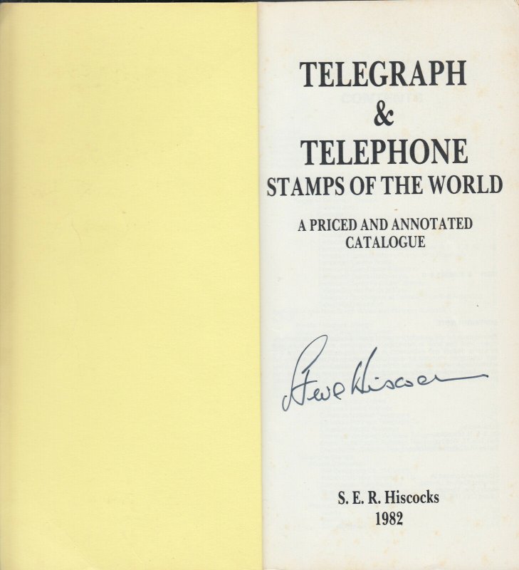 Telegraph & Telephone Stamps of the World, by S.E.R. Hiscocks. Author signed.