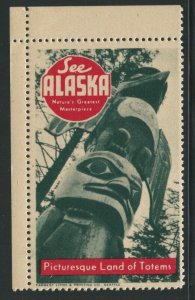 See Alaska: Picturesque Land of Totems, Early Poster Stamp / Cinderella Label