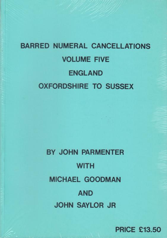 Barred Numeral Cancellations, by John Parmenter. Oxfordshire to Sussex, NEW