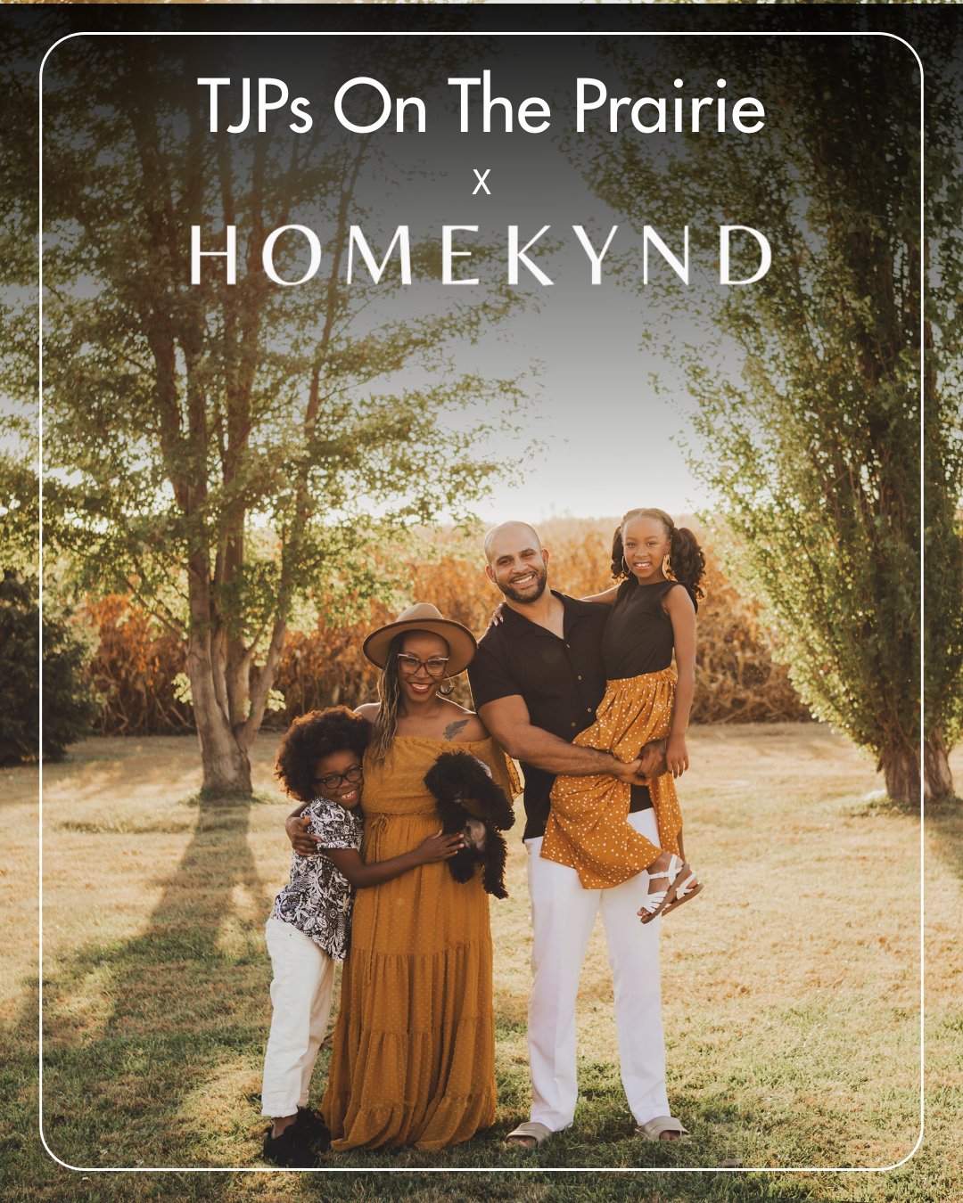 TJPs On The Prairie family with Homekynd partnership