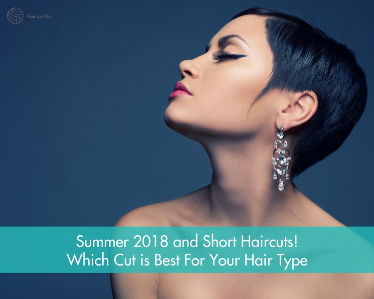 Summer 2018 and Short Hair Cuts