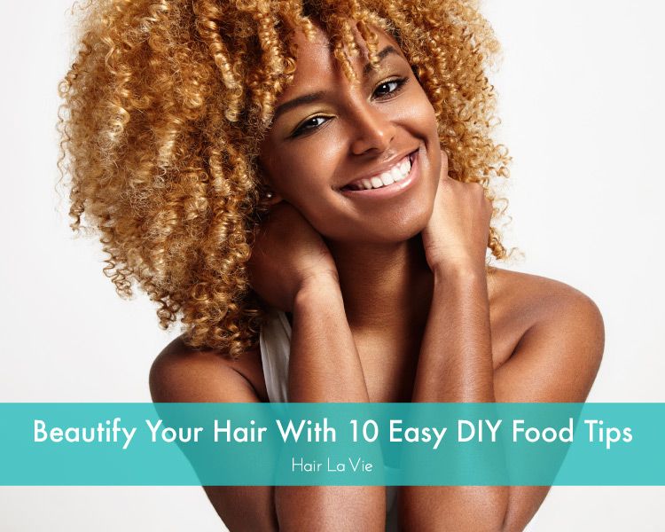 10 Amazing Food Tips For Healthy, Happy Hair