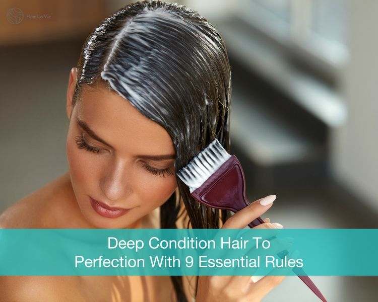 9 Deep Conditioning Rules To Follow For Healthy Hair