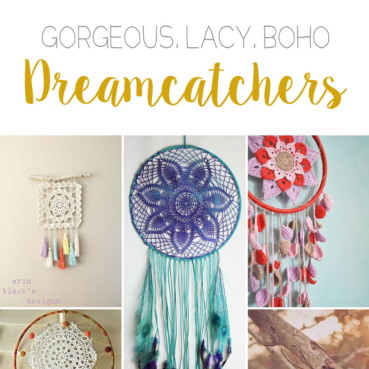 6 dreamcatchers you’ve got to see (or make yourself!)