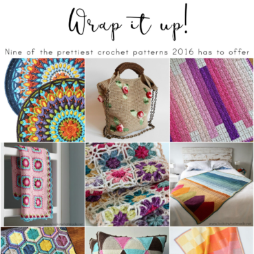 2016 crochet roundup: 9 of the prettiest crochet patterns made this year!