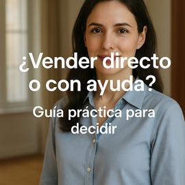 Portada ¿Vender mi casa trato directo o con ayuda?