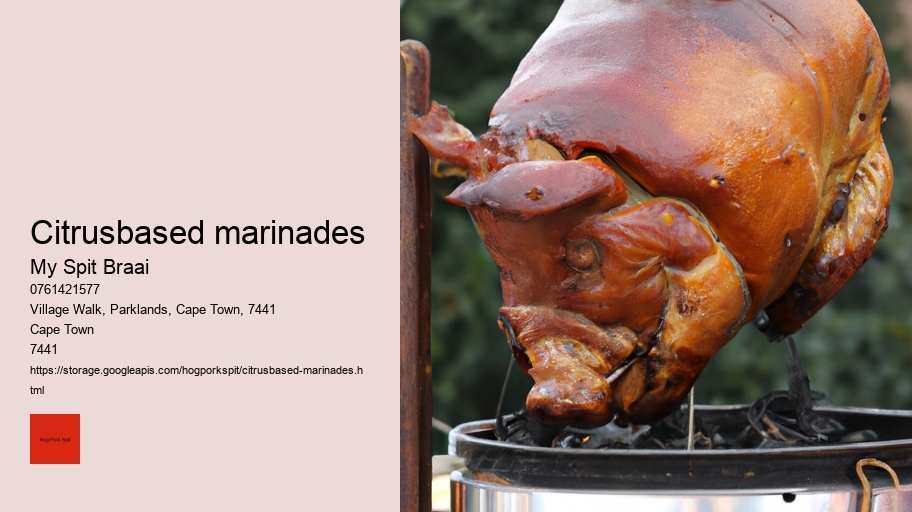 Citrusbased marinades