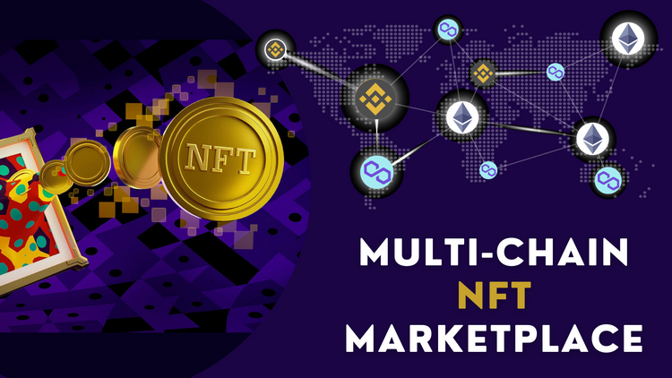 Multichain NFT marketplace development