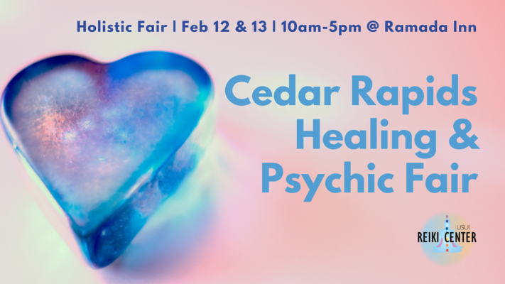 Valentine's Cedar Rapids Healing & Psychic Fair