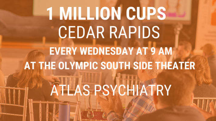 1 Million Cups Cedar Rapids June 29: Atlas Psychiatry 