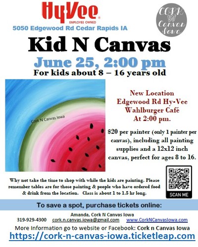 Kid N Canvas, Edgewood Rd Hy-Vee, 2pm-Watermellon- Cork N Canvas Iowa